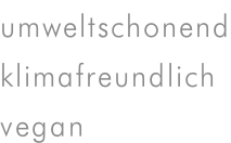 umweltschonend klimafreundlich vegan